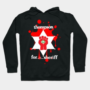 Hunter S Thompson For Sheriff Hoodie